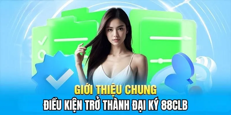 Các bước để trở thành đại lý 88CLB 