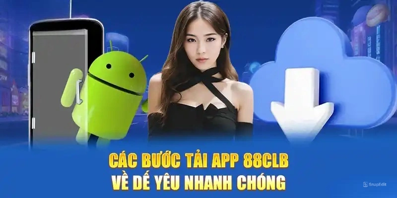 Hướng dẫn tải app 88CLB trên hai thiết bị Android và IOS